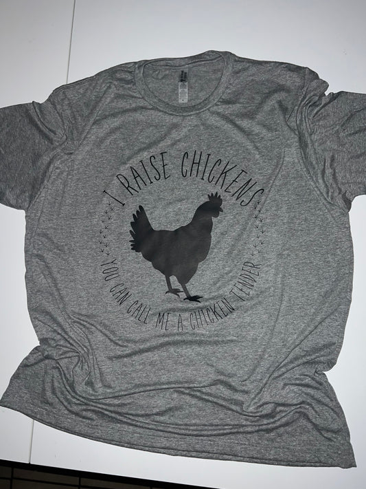 I raise chickens. You can call me a chicken tender.