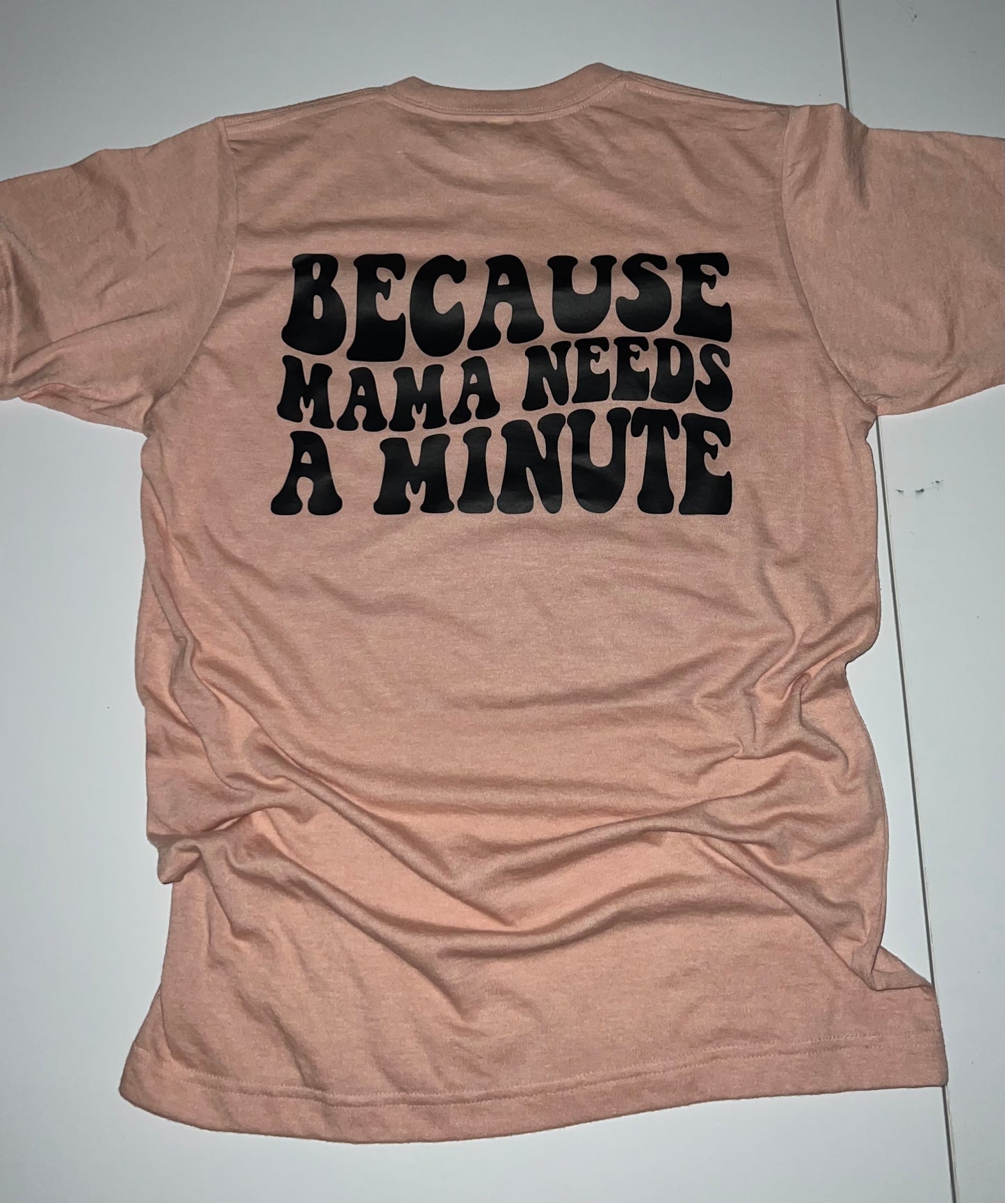 Minute for mom (black writing)