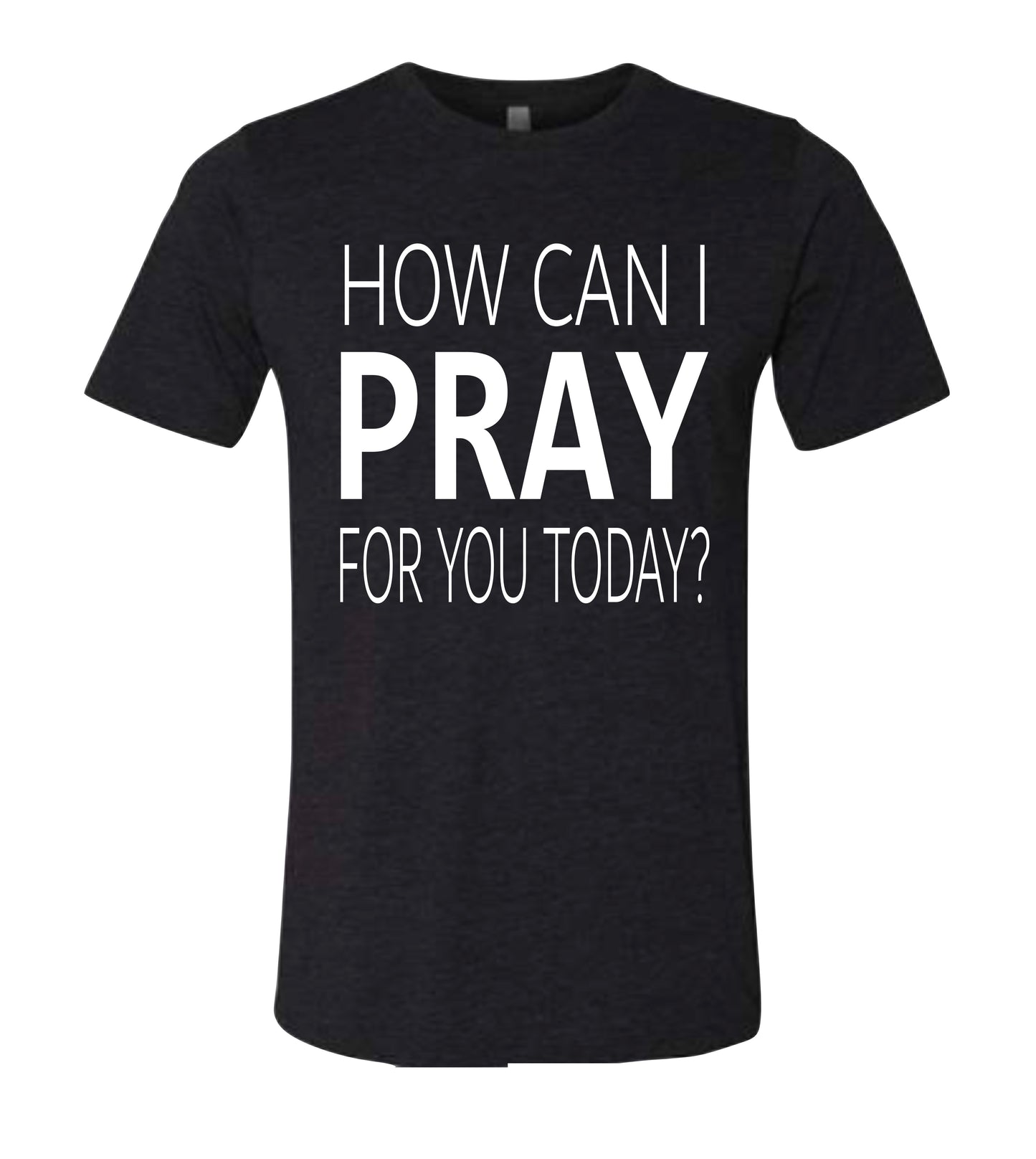 How can I pray for you today?
