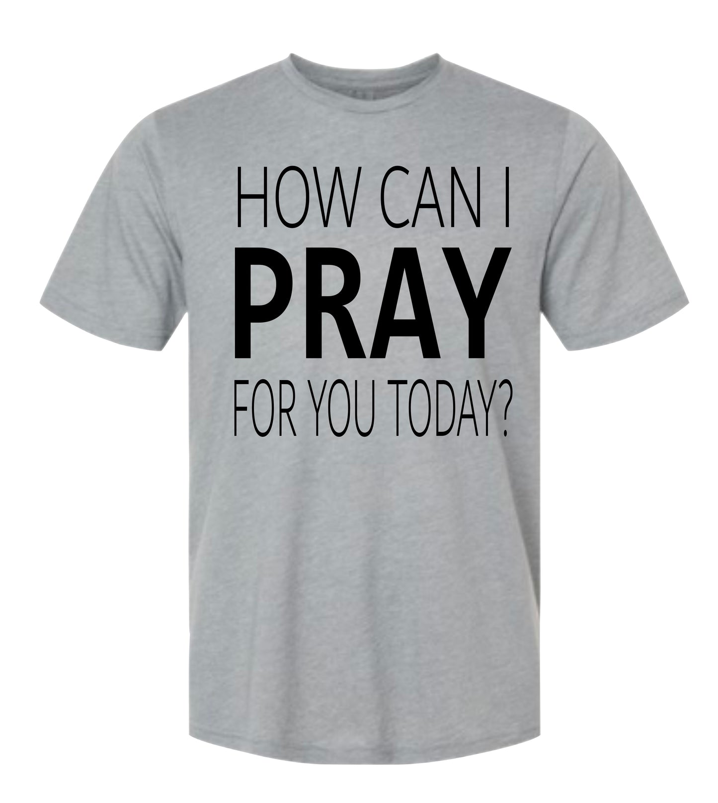 How can I pray for you today?